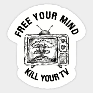 kill your tv Sticker